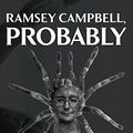 Cover Art for 9781848639119, Ramsey Campbell, Probably by Ramsey Campbell