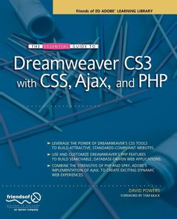 Cover Art for 9781590598597, The Essential Guide to Dreamweaver CS3 with CSS, Ajax, and PHP by David Powers