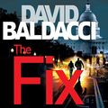 Cover Art for 9781509861576, The Fix by David Baldacci