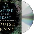 Cover Art for 9781427263865, The Nature of the Beast: A Chief Inspector Gamache Novel by Louise Penny