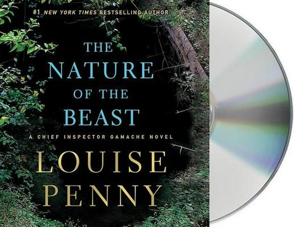 Cover Art for 9781427263865, The Nature of the Beast: A Chief Inspector Gamache Novel by Louise Penny