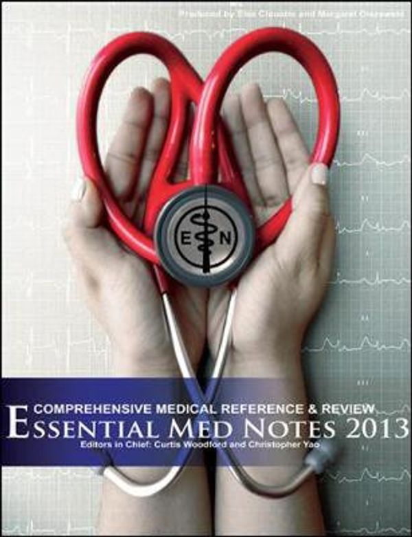 Cover Art for 9781927363010, The Essential Med Notes for Medical Students 2013 by Curtis M. Woodford and Christopher Yao