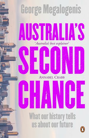 Cover Art for 9780143783640, Australia's Second Chance by George Megalogenis