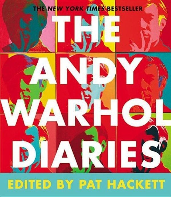 Cover Art for 9781455561452, The Andy Warhol Diaries by Andy Warhol, Pat Hackett