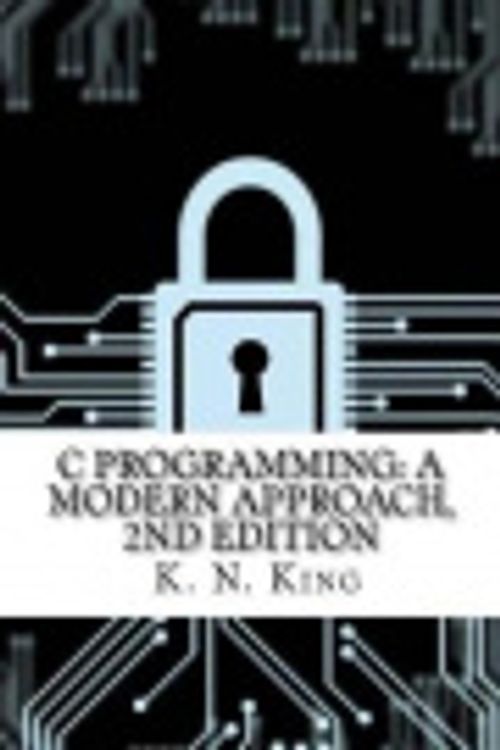 Cover Art for 9781548587543, C Programming: A Modern Approach, 2nd Edition by K. N. King
