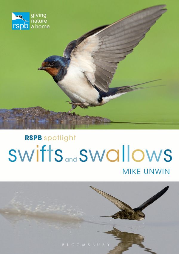 Cover Art for 9781472950116, Rspb Spotlight Swifts and SwallowsRspb Spotlight by Mike Unwin