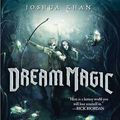 Cover Art for 9781484737620, Dream Magic (a Shadow Magic Novel) by Joshua Khan