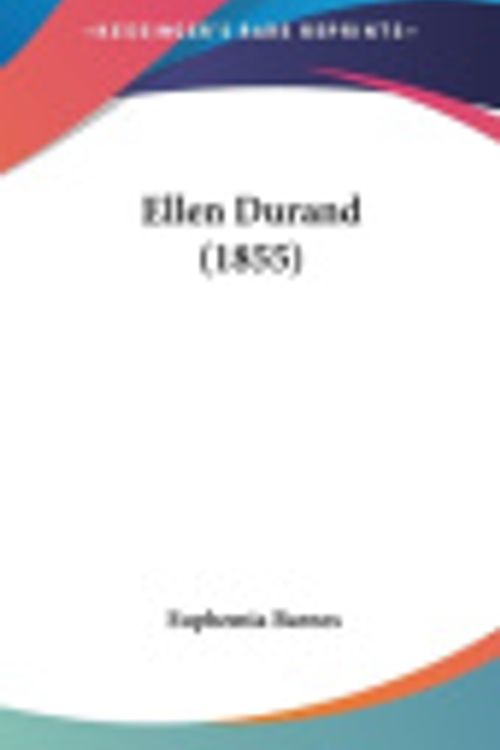 Cover Art for 9781436933414, Ellen Durand (1855) by Euphemia Barnes