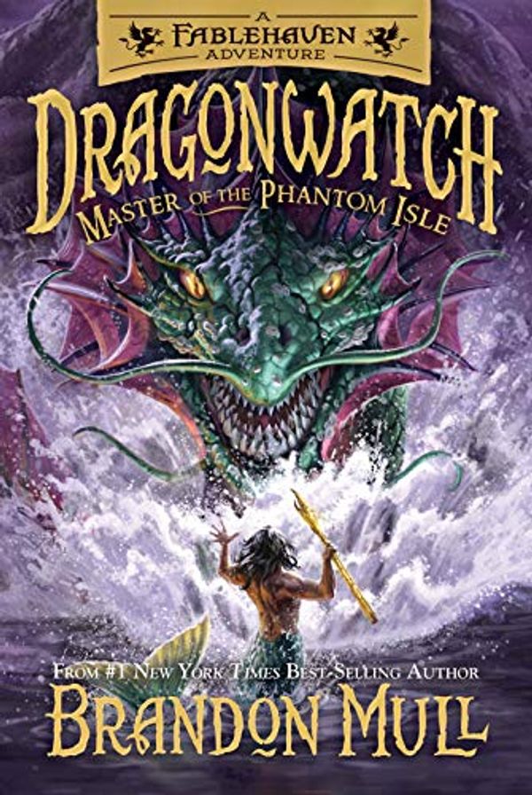 Cover Art for B07VMBNSCR, Dragonwatch, Book 3: Master of the Phantom Isle by Brandon Mull