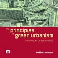 Cover Art for 9781844078172, The Principles of Green Urbanism by Steffen Lehmann