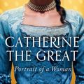 Cover Art for 9781789544534, Catherine the Great: Portrait of a Woman by Robert K. Massie