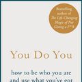 Cover Art for 9781787470415, You Do You by Sarah Knight