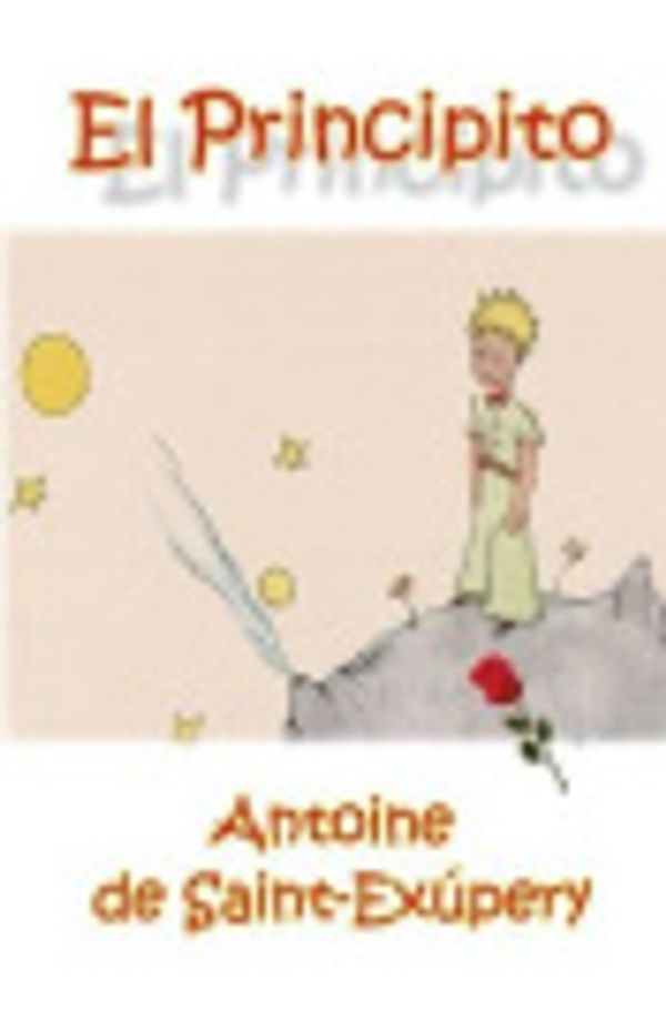 Cover Art for 9781533046680, El Principito by De Saint-Exupery Antoine De Saint-Exupery