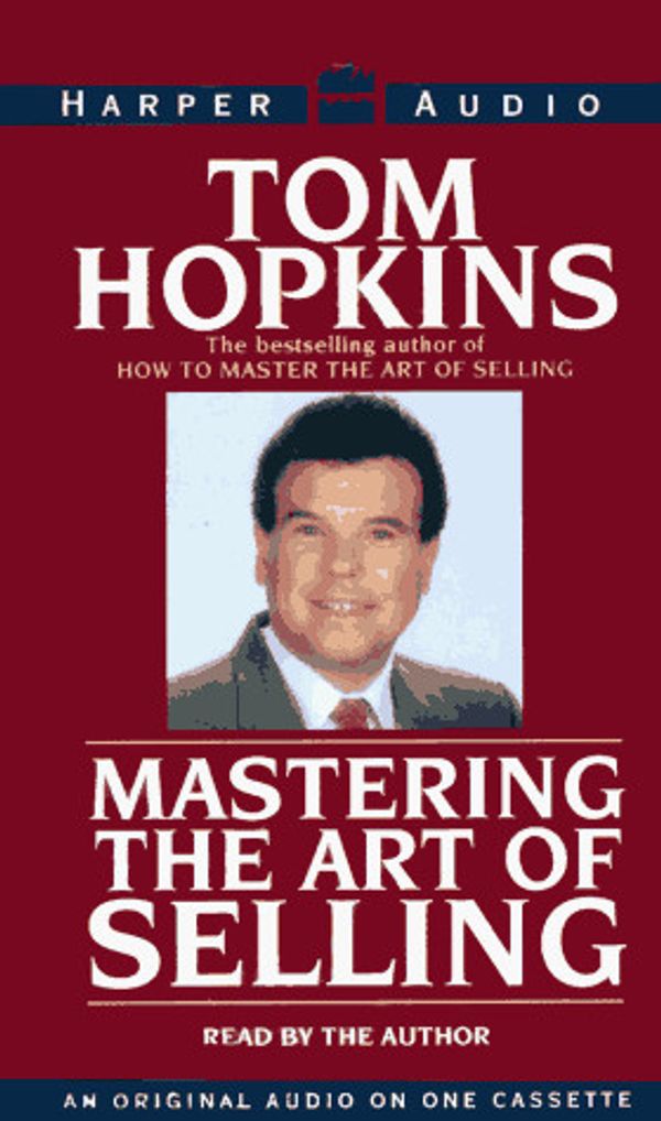 Cover Art for 9781559944670, Mastering the Art of Selling by Tom Hopkins