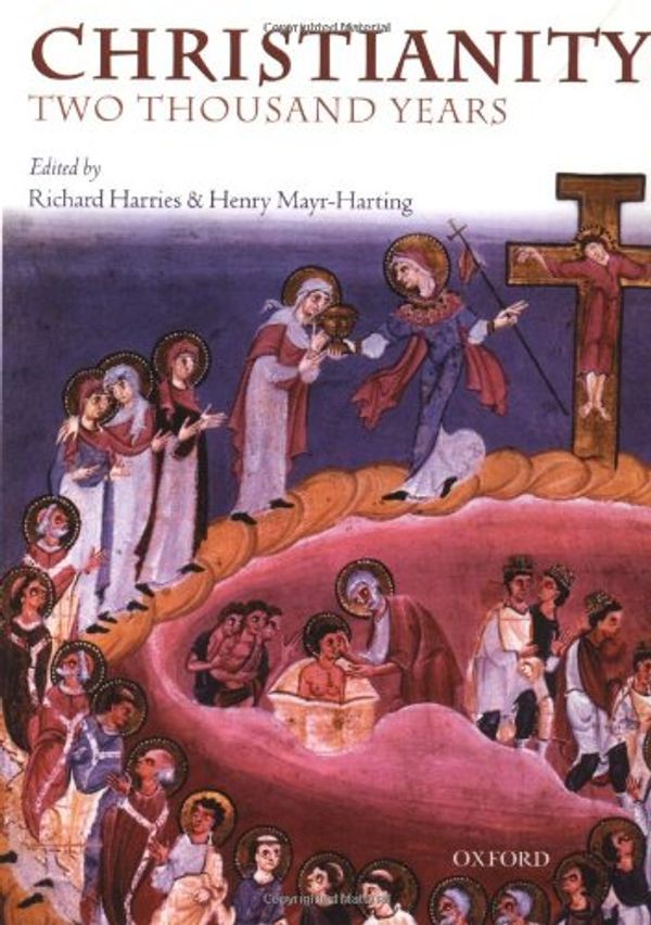 Cover Art for 9780199244850, Christianity by Richard Harries, Henry Mayr-Harting