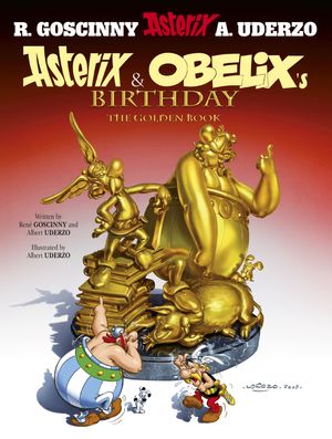 Cover Art for 9781444000955, Asterix: Asterix and Obelix's Birthday: The Golden Book, Album 34 by Rene Goscinny