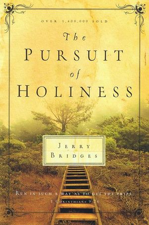 Cover Art for 9781576839324, The Pursuit of Holiness by Jerry Bridges