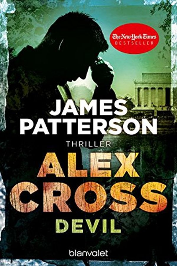 Cover Art for 9783734104213, Devil - Alex Cross 21: Thriller by James Patterson