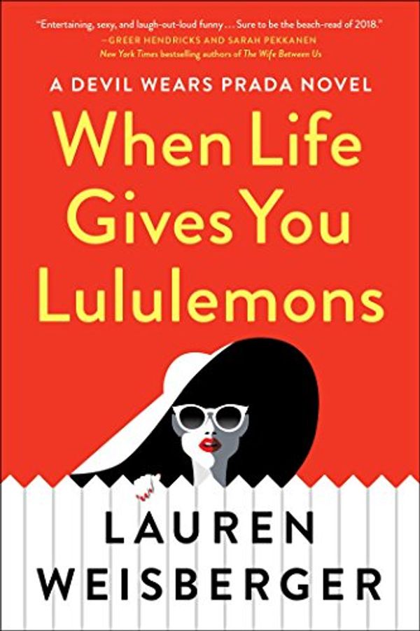 Cover Art for 9781982101350, When Life Gives You Lululemons by Lauren Weisberger