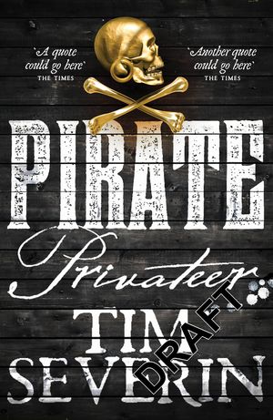 Cover Art for 9780330458306, Pirate: Privateer by Tim Severin