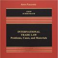 Cover Art for 9780735562189, International Trade Law by Daniel C K Chow