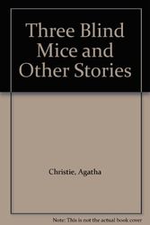 Cover Art for 9780816144624, Three Blind Mice and Other Stories by Agatha Christie