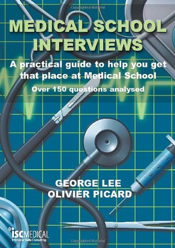 Cover Art for 9781905812042, Medical School Interviews by George Lee, Olivier Picard