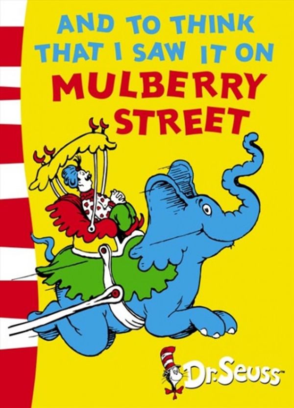 Cover Art for 9780007169924, And to Think That I Saw it on Mulberry Street by Dr. Seuss