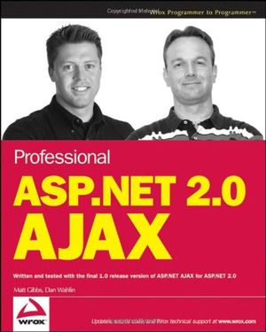 Cover Art for 9780470109625, Professional ASP.NET 2.0 Ajax by Matt Gibbs