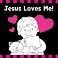 Cover Art for 9781630588427, Jesus Loves Me! Black White Board Book by Twin Sisters®, Mitzo Thompson, Kim, Mitzo Hilderbrand, Karen