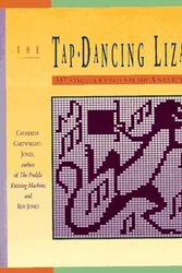 Cover Art for 9780934026789, Tap-dancing Lizard: 337 Fanciful Charts for the Adventurous Knitter by Catherine Cartwright-Jones