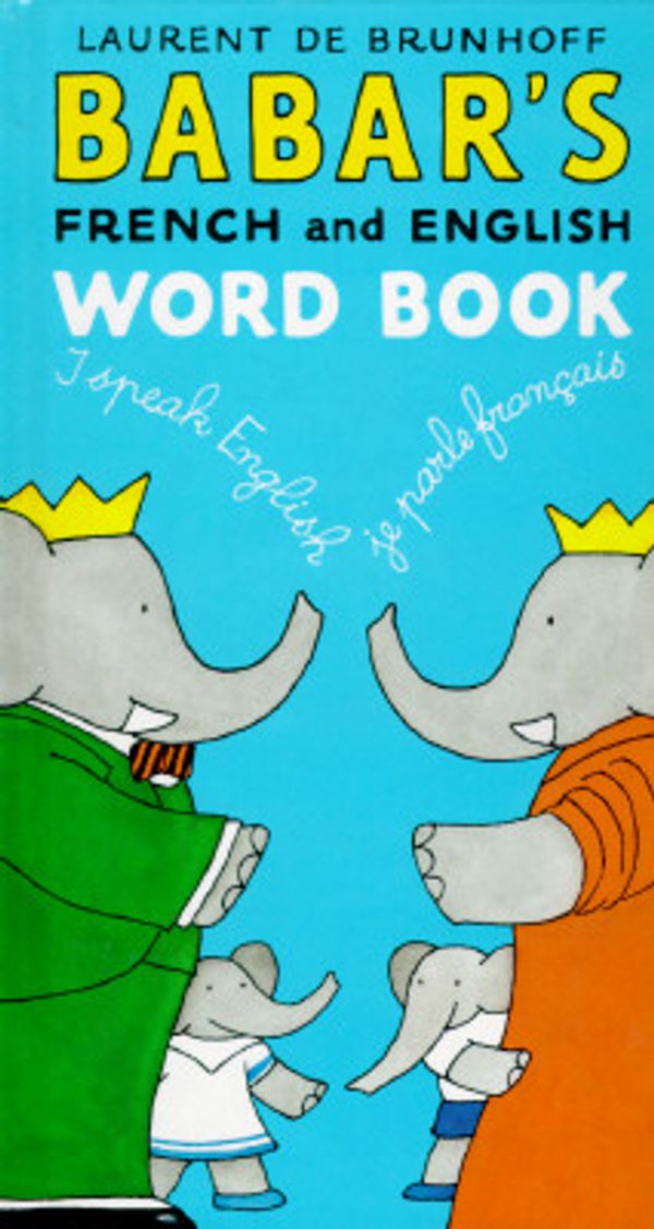 Cover Art for 9780679836445, Babar's French/English Wordboo by Laurent de Brunhoff