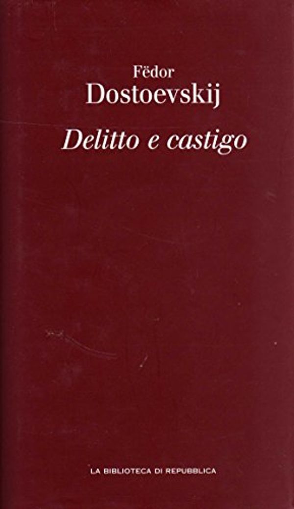 Cover Art for 9788889145036, Delitto e castigo by Fëdor Dostoevskij