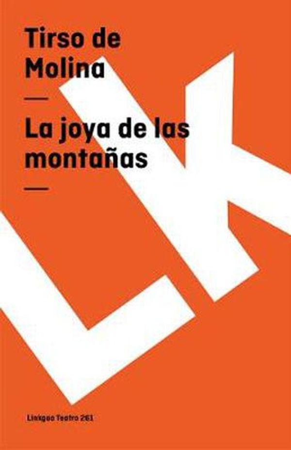 Cover Art for 9788498165104, La joya de las montañas (Teatro) (Spanish Edition) by Tirso De Molina