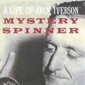 Cover Art for 9781876485207, Mystery Spinner: a Life of Jack Iverson by Gideon Haigh