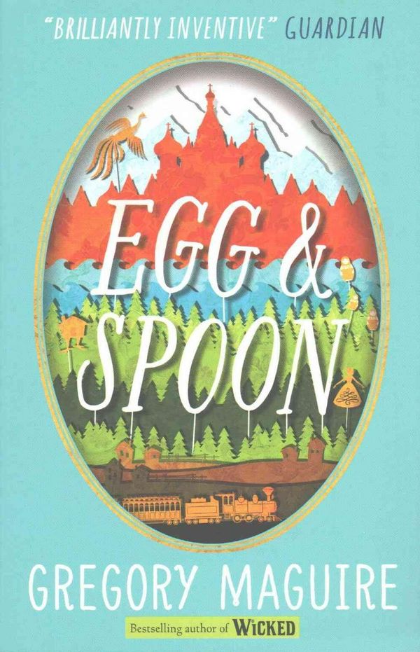 Cover Art for 9781406361087, Egg & Spoon by Gregory Maguire