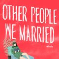 Cover Art for 9781594486067, Other People We Married by Emma Straub