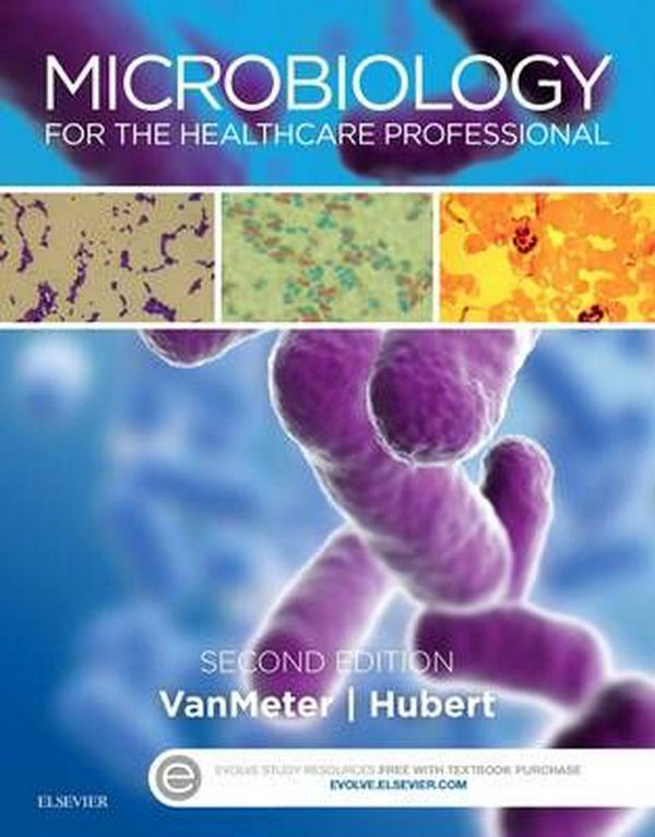 Cover Art for 9780323320924, Microbiology for the Healthcare Professional by Karin C. VanMeter PhD