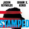 Cover Art for 9780316453691, Stamped: Racism, Antiracism, and You: A Remix of the National Book Award-winning Stamped from the Beginning by Jason Reynolds, Ibram Kendi