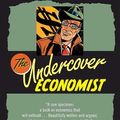 Cover Art for 9780316731164, The Undercover Economist by Tim Harford