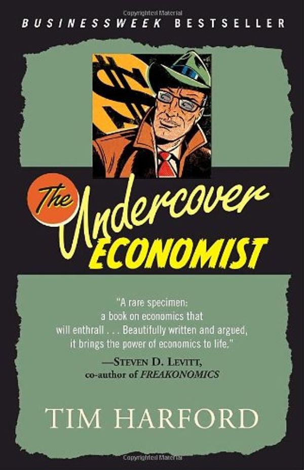 Cover Art for 9780316731164, The Undercover Economist by Tim Harford