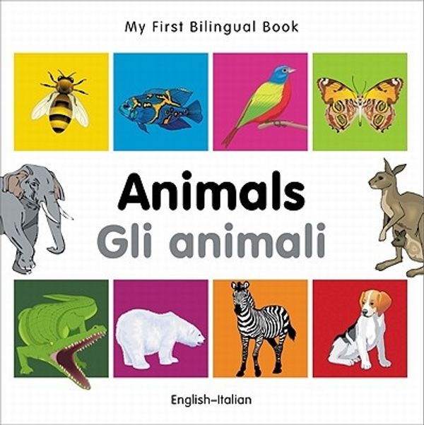 Cover Art for 9781840596144, My First Bilingual Book - Animals - English-italian by Milet Publishing
