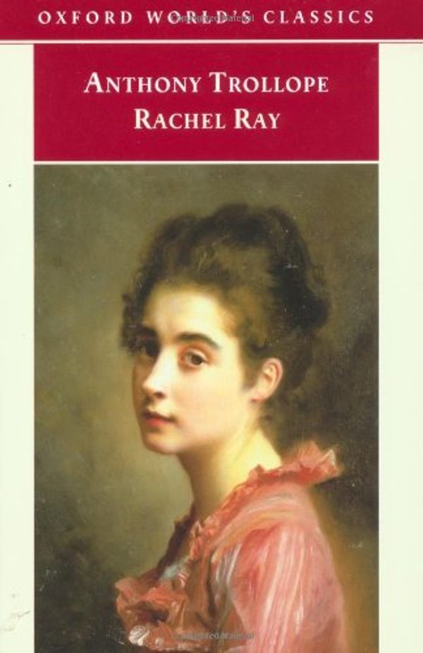 Cover Art for 9780192837387, Rachel Ray by Anthony Trollope