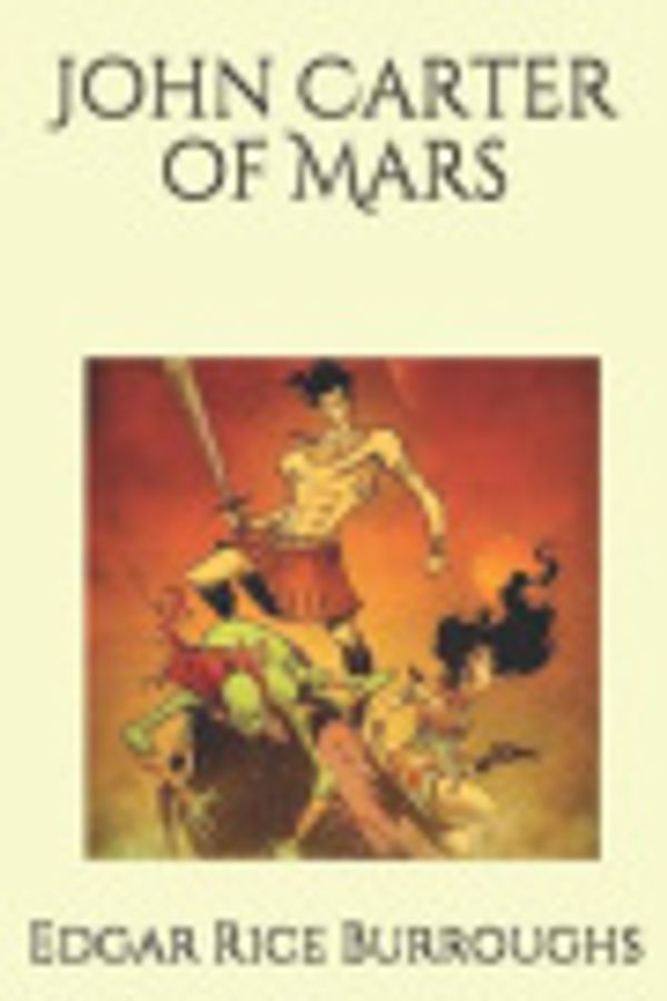 Cover Art for 9781096100102, John Carter of Mars by Edgar Rice Burroughs