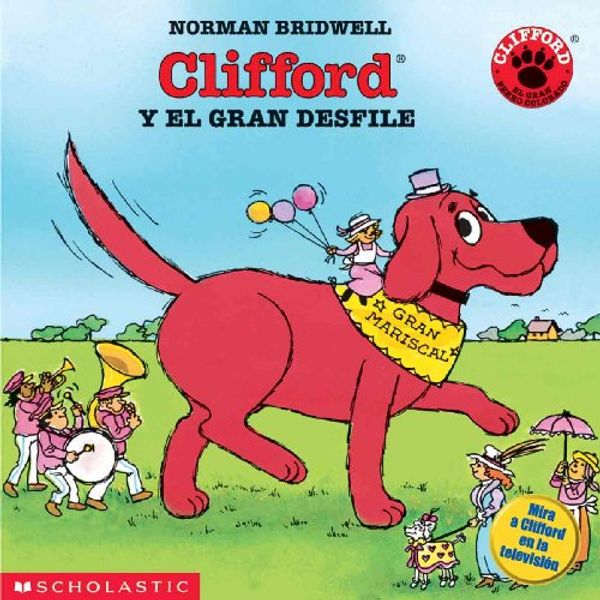Cover Art for 9780613133906, Clifford y El Gran Desfile (Clifford and the Big Parade) by Norman Bridwell