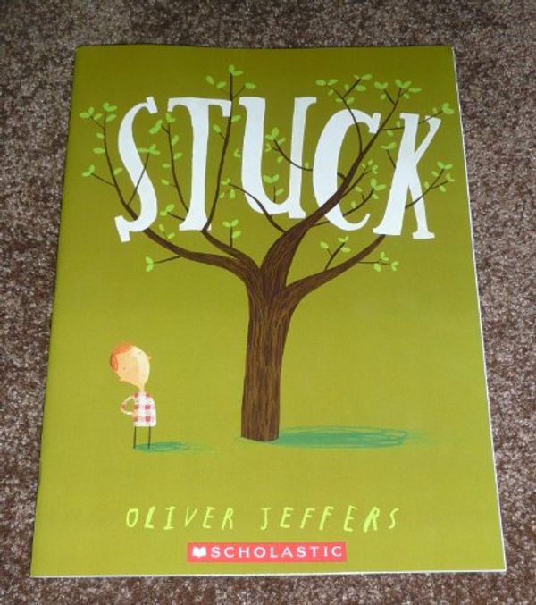 Cover Art for 9780545604147, Stuck by Oliver Jeffers