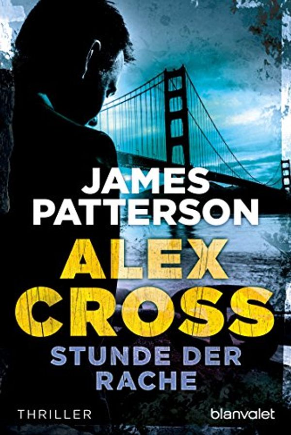 Cover Art for B00ENFN032, Stunde der Rache by James Patterson