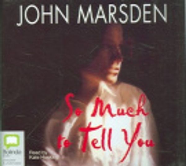 Cover Art for 9781740937191, So Much to Tell You by John Marsden