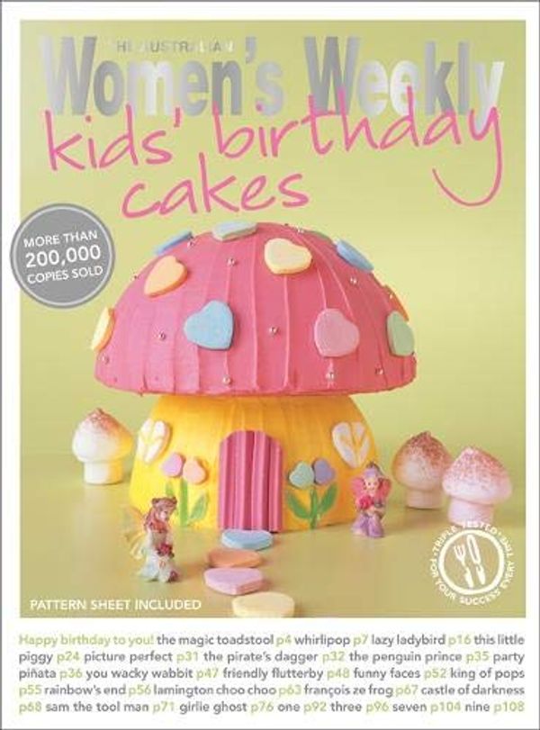 Cover Art for 8601200897838, Kids' Birthday Cakes: Imaginative, eclectic birthday cakes for boys and girls, young and old (The Australian Women's Weekly Essentials) by The Australian Women's Weekly