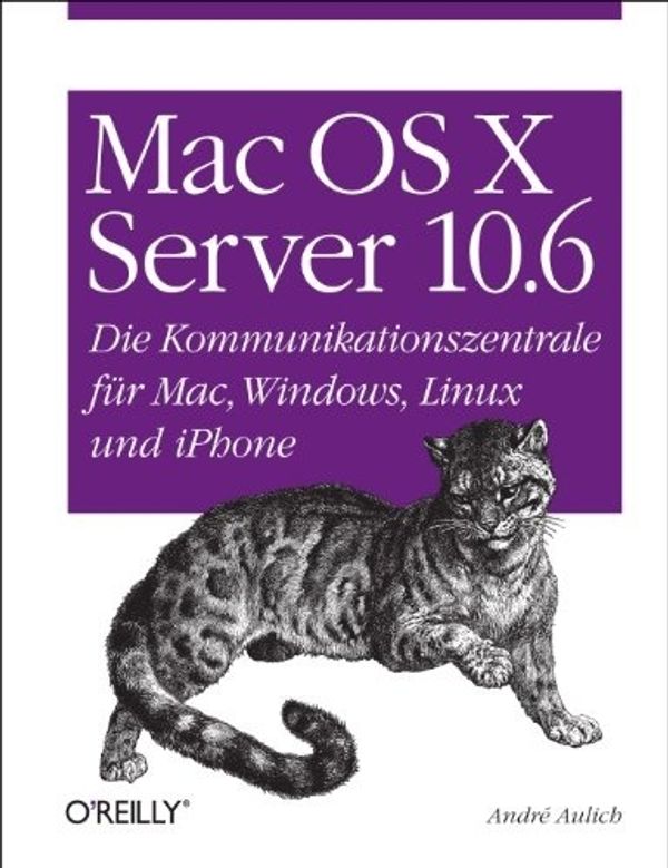 Cover Art for 9783897219717, Mac OS X Server 10.6 by André Aulich